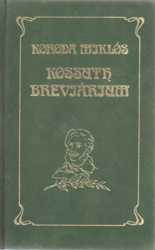 Koroda Miklós: Kossuth breviárium