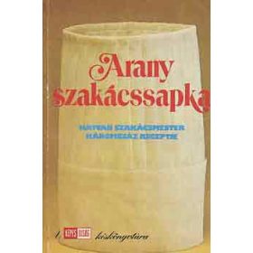 Kovács-Unger-Dr. Gelléri: Arany szakácssapka