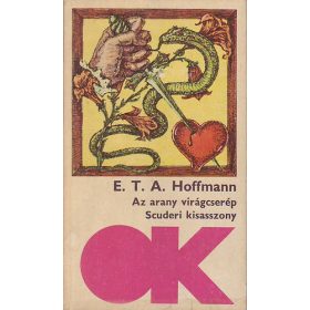   E. T. A. Hoffmann: Az arany virágcserép - Scuderi kisasszony