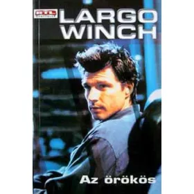 Gilles Legardinier: Largo Winch - Az örökös