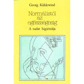 Georg Kühlewind: Normálistól az egészségesig