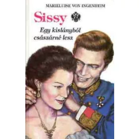  Marieluise von Ingenheim: Sissy-Egy kislányból császárné lesz