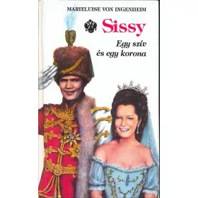   Marieluise von Ingenheim: Sissy 2. - Egy szív és egy korona