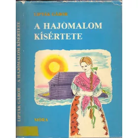 Lipták Gábor: A hajómalom kísértete