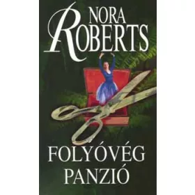 Nora Roberts: Folyóvég panzió