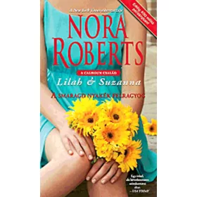 Nora Roberts: A smaragd nyakék felragyog - Lilah & Suzanna