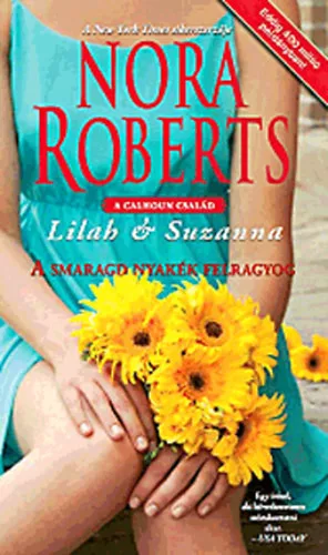 Nora Roberts: A smaragd nyakék felragyog - Lilah & Suzanna