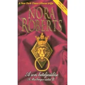   J. D. Robb (Nora Roberts): A sors beteljesülése-A MacGregor család II.