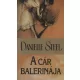 Danielle Steel: A cár balerinája