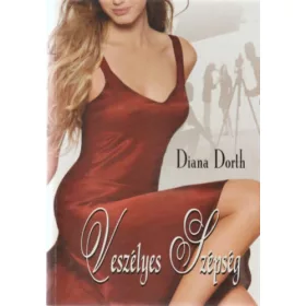 Diana Dorth: Veszélyes szépség