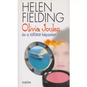 Helen Fielding: Olivia Joules és a túlfűtött képzelet