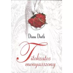Diana Dorth: Titokzatos menyasszony