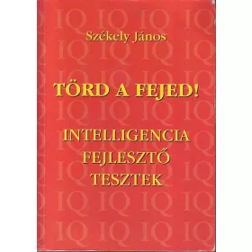 Székely JÁnos: Törd a fejed!