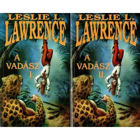 Leslie L. Lawrence: A vadász I-II.