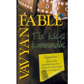 Vavyen Fable: Tíz kicsi kommandós