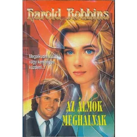 Harold Robbins: Az álmok meghalnak