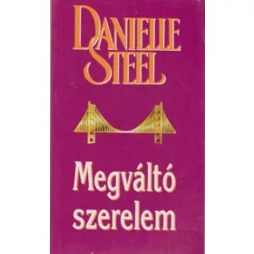 Danielle Steel: Megváltó szerelem