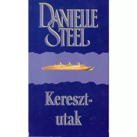 Danielle Steel: Keresztutak