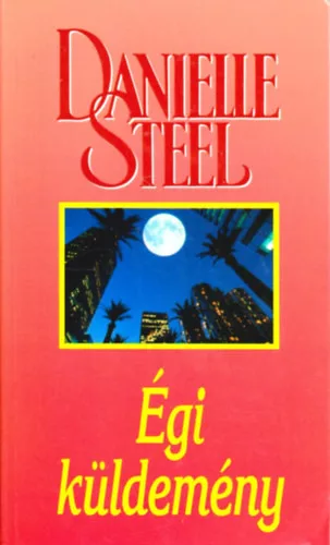 Danielle Steel: Égi küldemény