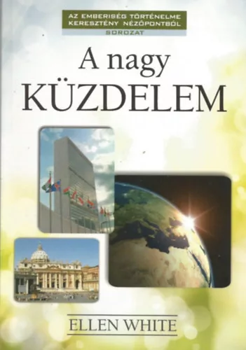 Ellen G. White: A nagy küzdelem