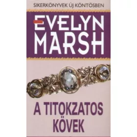Evelyn Marsh: A titokzatos kövek