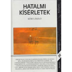 Kéri László: Hatalmi kísérletek