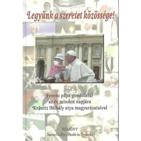 Kránitz Mihály: Legyünk a szeretet közössége!