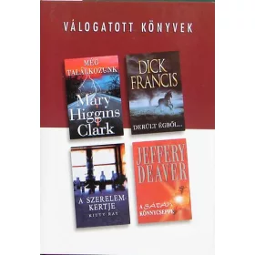   Clark-Francis-Ray-Deaver: Válogatott könyvek: Még találkozunk - Derült égből... - A szerelem kertje - A sátán könnycseppe