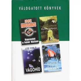   Child, Kowalski, Krueger, Higgins: Kapcsolat a Fehér Házban -Eddie fattyúja -Vágóhíd - Hajsza a tavak vidékén