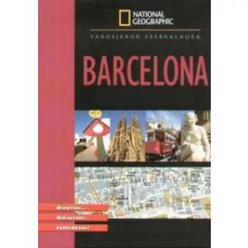   Carole (szerk.) Saturno, National Geographic: Barcelona (városjárók zsebkalauza)