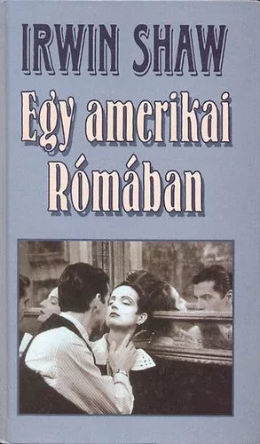 Irwin Shaw: Egy amerikai Rómában