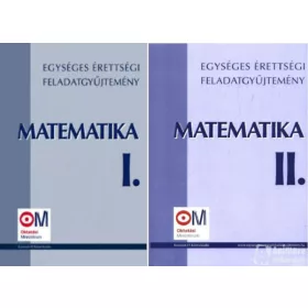   Hortobágyi-Marosvári-Pálmay: Matematika: Egységes érettségi feladatgyűjtemény I-II.