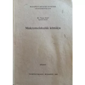 Dr. Varga József: Makromolekulák kémiája