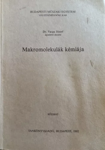 Dr. Varga József: Makromolekulák kémiája