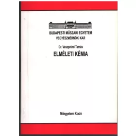 Dr. Veszprémi Tamás: Elméleti kémia