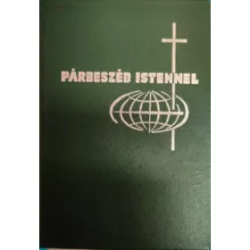   Csépány, Keszthelyi, Szabó: Párbeszéd Istennel - imakönyv katolikus híveknek