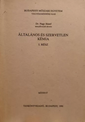 Dr. Nagy József: Általános és szervetlen kémia I.