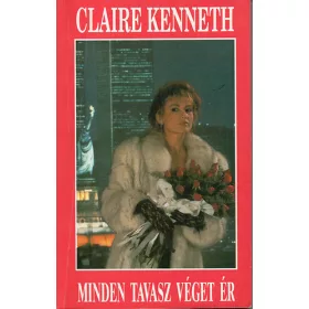 Claire Kenneth: Minden tavasz véget ér