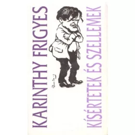 Karinthy Frigyes: Kísértetek és szellemek