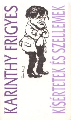 Karinthy Frigyes: Kísértetek és szellemek