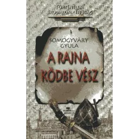 Vitéz Somogyváry Gyula: A Rajna ködbe vész