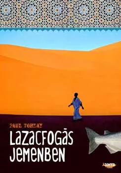 Paul Torday: Lazacfogás Jemenben