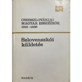   Csehszlovákiai magyar esszéírók 1918-1938- Szlovenszkói küldetés