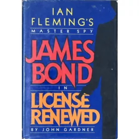 John Gardner: License Renewed (James Bond)