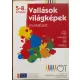 Fehér Márta – Harsányi Zsuzsa – Kéri Zoltán – Szebényi Csilla: Vallások, világképek – Munkafüzet 5–8. évfolyam
