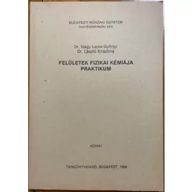   Dr. Nagy Lajos György – Dr. László Krisztina: Felületek fizikai kémiája – Praktikum