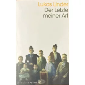 Lukas Linder: Der Letzte meiner Art