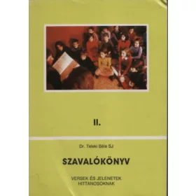   Dr Teleki Béla SJ: Szavalókönyv II. (Versek és jelenetek hittanosoknak)