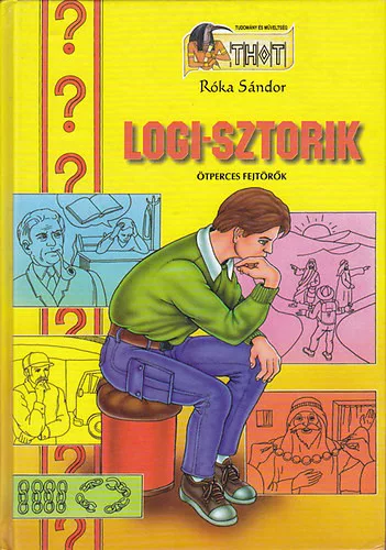 Róka Sándor: Logi-sztorik (Ötperces fejtörők)