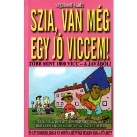 Hallók Ákos: Szia, van még egy jó viccem!